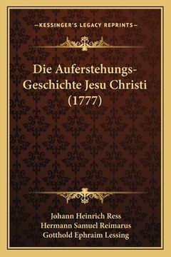 portada Die Auferstehungs-Geschichte Jesu Christi (1777) (in German)