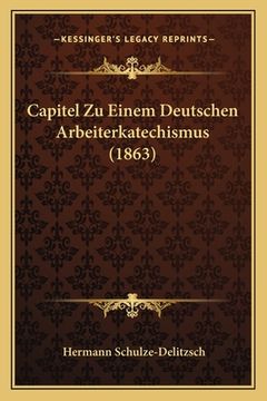 portada Capitel Zu Einem Deutschen Arbeiterkatechismus (1863) (en Alemán)