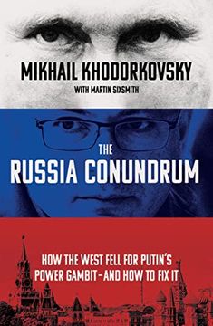 portada The Russia Conundrum: How the West Fell for Putin’S Power Gambit – and how to fix it (in English)
