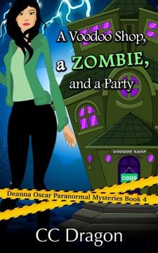 portada A Voodoo Shop, A Zombie, And A Party: Volume 4 (Deanna Oscar Paranormal Mystery)
