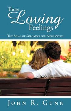 portada those loving feelings: the song of solomon for newlyweds (en Inglés)