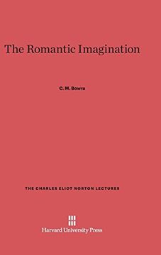 portada The Romantic Imagination (Charles Eliot Norton Lectures) 