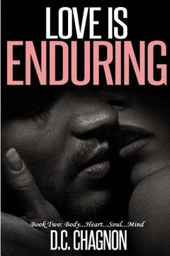 portada Love Is Enduring, Book Two: Body...Heart...Soul...Mind
