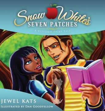 portada Snow White's Seven Patches: A Vitiligo Fairy Tale (en Inglés)
