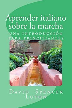 portada Aprender Italiano Sobre la Marcha: Una Introducción Para Principiantes (in Spanish)