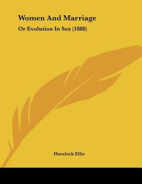 portada women and marriage: or evolution in sex (1888)