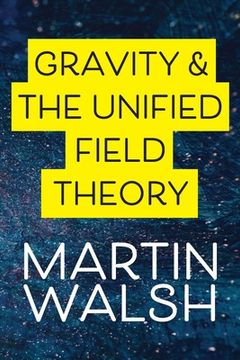 portada Gravity & The Unified Field Theory (en Inglés)