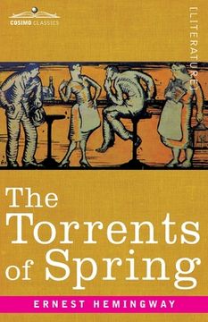 portada The Torrents of Spring: A Romantic Novel in Honor of the Passing of a Great Race (en Inglés)