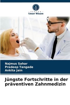 portada Jüngste Fortschritte in der präventiven Zahnmedizin (en Alemán)