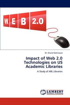 portada impact of web 2.0 technologies on us academic libraries (en Inglés)