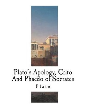 portada Plato's Apology, Crito And Phaedo of Socrates (en Inglés)