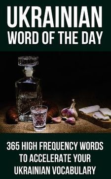 portada Ukrainian Word of the Day: 365 High Frequency Words to Accelerate Your Ukrainian Vocabulary (en Inglés)