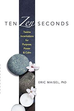 portada Ten zen Seconds: Twelve Incantations for Purpose, Power and Calm (en Inglés)