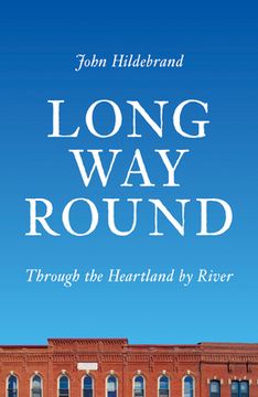portada Long way Round: Through the Heartland by River (en Inglés)