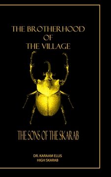 portada The Brotherhood of The Village: The Sons of The Skarab (en Inglés)