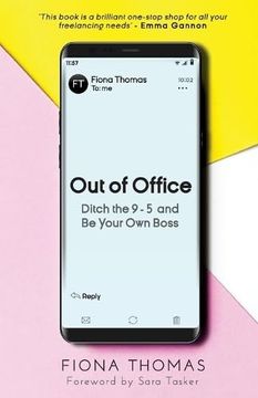 portada Out of Office: Ditch the 9-5 and be Your own Boss 