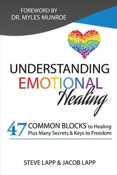 portada Understanding Emotional Healing: Experiencing Freedom by Changing our Perceptions. (en Inglés)