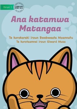 portada Matangaa's Cat - Ana katamwa Matangaa (Te Kiribati) (en Inglés)