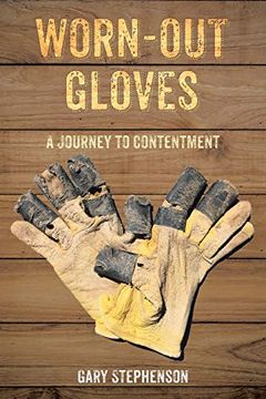 portada Worn-Out Gloves: A Journey to Contentment (en Inglés)