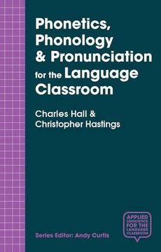 portada Phonetics, Phonology & Pronunciation for the Language Classroom (Applied Linguistics for the Language Classroom)