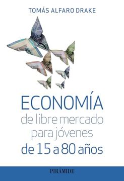 portada Economia de Libre Mercado Para Jovenes de 15 a 80 Años (in Spanish)