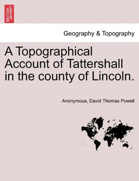 portada a topographical account of tattershall in the county of lincoln. (en Inglés)