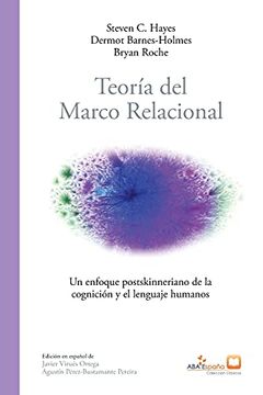 portada Teoría del Marco Relacional: Un Enfoque Postskinneriano de la Cognición y el Lenguaje Humanos (in Spanish)