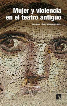 portada Mujer y Violencia en el Teatro Antiguo: Arquetipos de Grecia