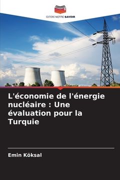 portada L'économie de l'énergie nucléaire: Une évaluation pour la Turquie (en Francés)