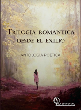 portada Trilogía Romántica desde el exilio, Antología Poética