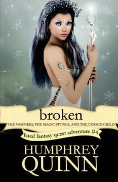 portada Broken (the Vampires, the Magic Stones, and the Cursed Child)