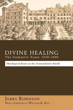 portada Divine Healing: The Formative Years: 1830-1890