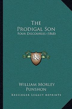 portada the prodigal son: four discourses (1868) (en Inglés)
