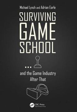 portada Surviving Game School…And the Game Industry After That 