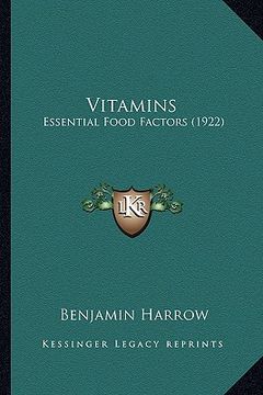 portada vitamins: essential food factors (1922) (in English)