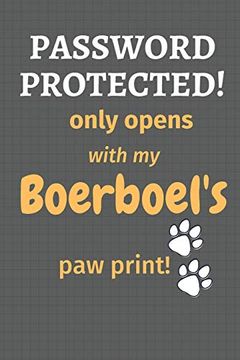 portada Password Protected! Only Opens With my Boerboel's paw Print! For Boerboel dog Fans (in English)