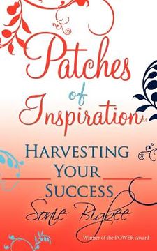 portada patches of inspiration - harvesting your success (en Inglés)
