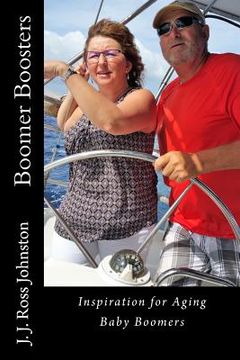 portada Boomer Boosters: Inspiration for Aging Baby Boomers (en Inglés)