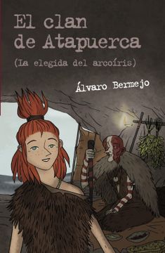 portada El Clan de Atapuerca 2. La Elegida del Arcoíris (in Spanish)