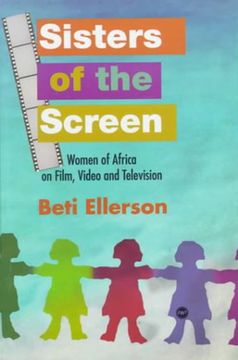 portada Sisters of the Screen: Women of Africa on Film, Video, and Television (en Inglés)