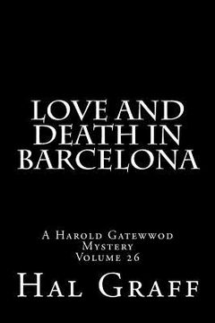 portada Love And Death In Barcelona: A Harold Gatewwod Mystery