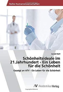portada Schönheitsideale im 21. Jahrhundert - ein Leben für die Schönheit: Gezeigt an atv - ein Leben für die Schönheit (in German)