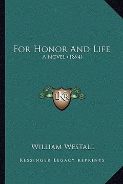 portada for honor and life: a novel (1894) (en Inglés)