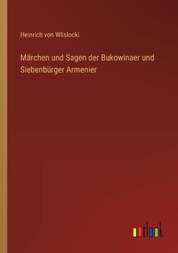 portada Märchen und Sagen der Bukowinaer und Siebenbürger Armenier (in German)