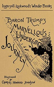 portada Baron Trump'S Marvellous Underground Journey: A Facsimile of the Original 1893 Edition 