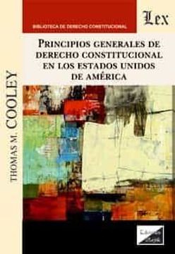 portada Principios Generales de Derecho Constitucional en los Estados Unidos de America (in Spanish)
