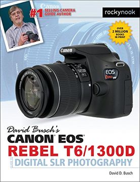 portada David Busch's Canon EOS Rebel T6/1300D Guide to Digital SLR Photography