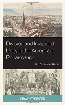 portada Division and Imagined Unity in the American Renaissance: The Seamless Whole (en Inglés)