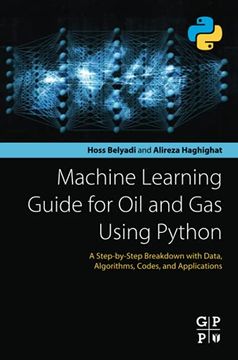 portada Machine Learning Guide for oil and gas Using Python: A Step-By-Step Breakdown With Data, Algorithms, Codes, and Applications (en Inglés)