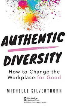 portada Authentic Diversity: How to Change the Workplace for Good (in English)